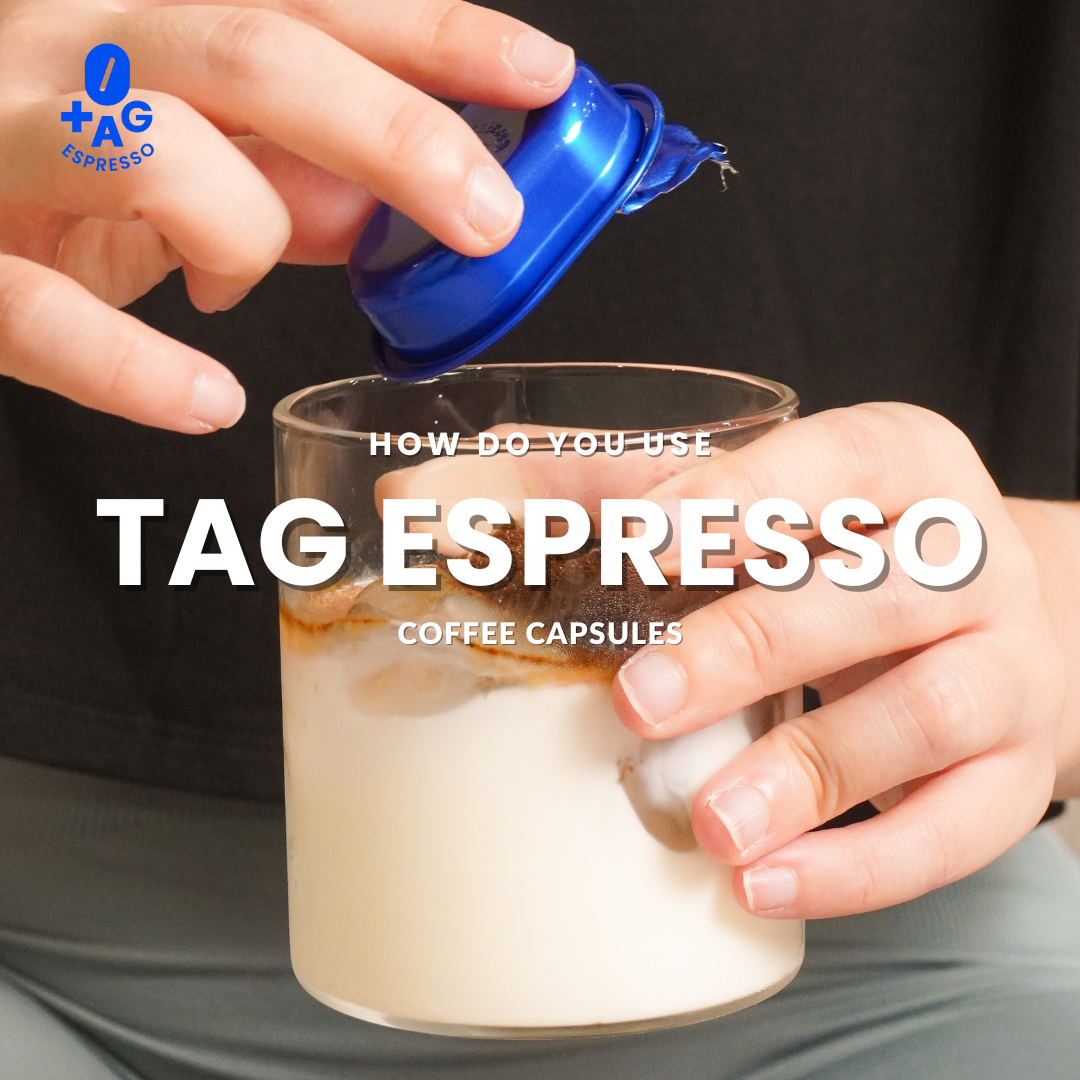 How to Use TAG Espresso Coffee Capsules?